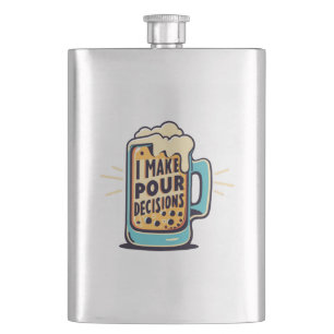 I Make Pour Decisions Beer Hip Flask