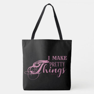 I Make Pretty Things 18" Shoulder Tote Bag