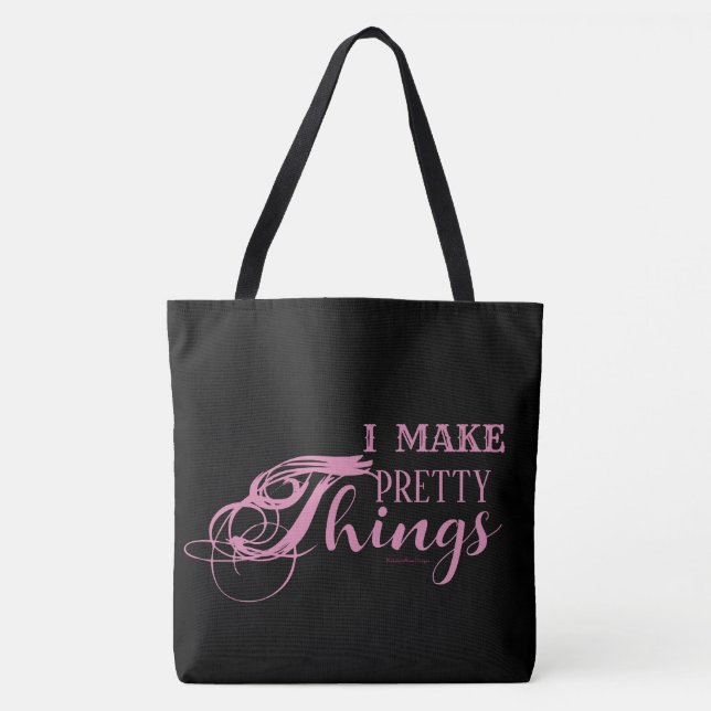 I Make Pretty Things 18" Shoulder Tote Bag (Front)