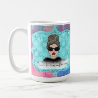 I Make the Rules AND the Money Coffee Mug