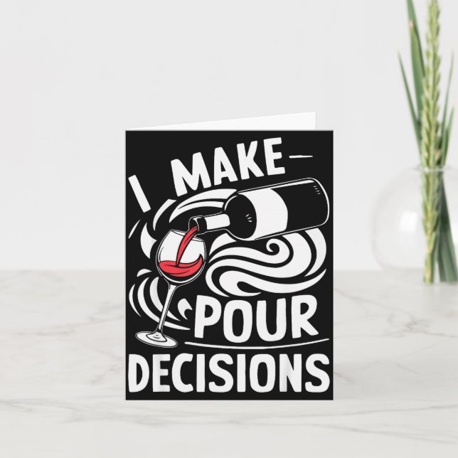 I Make Ur Decisions Shirt Funny Men Women Drinking Card (Front)