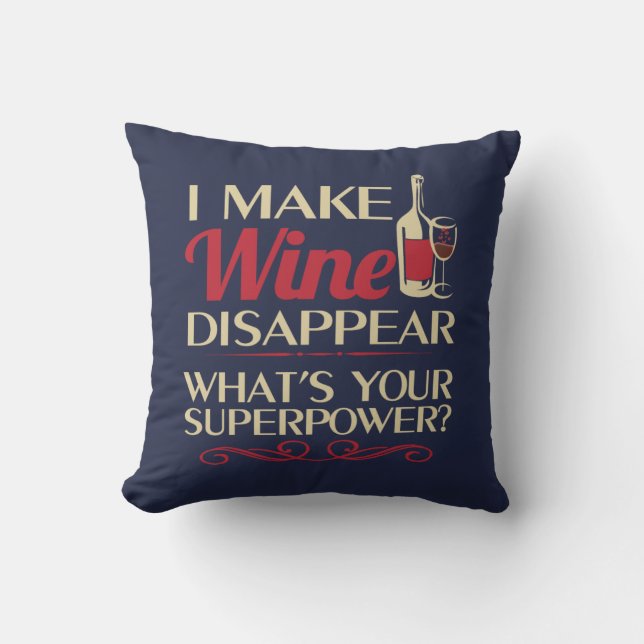 I make Wine Disappear Cushion (Front)