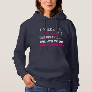 I make Wine Disappear... Hoodies