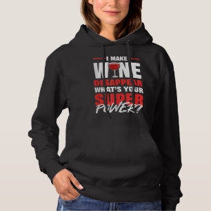I Make Wine Disappear What Is Your Superpower Red Hoodie