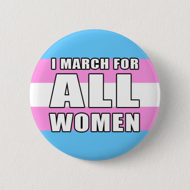 I March for All Women - inclusivity 6 Cm Round Badge (Front)