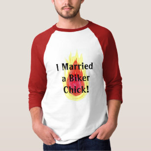 I Married a Biker Chick! T-Shirt