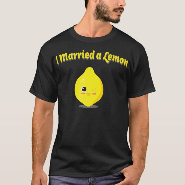 I Married A Lemon  Funny Food   Mens Womens Top (Front)