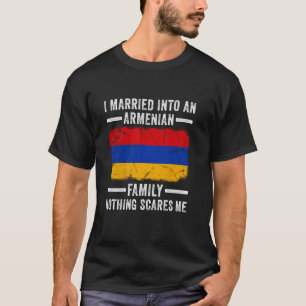 I Married Into an Armenian Family Funny In Law Wed T-Shirt