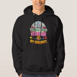 I Married My Soulmate 18 Years Ago 18th Wedding An Hoodie