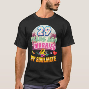 I Married My Soulmate 29 Years Ago 29th Wedding An T-Shirt