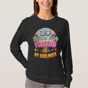 I Married My Soulmate 39 Years Ago 39th Wedding An T-Shirt