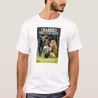 I Married The Goat Man T-Shirt