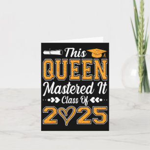 I Mastered It Masters Queen Graduation Cl Of 2025 Card