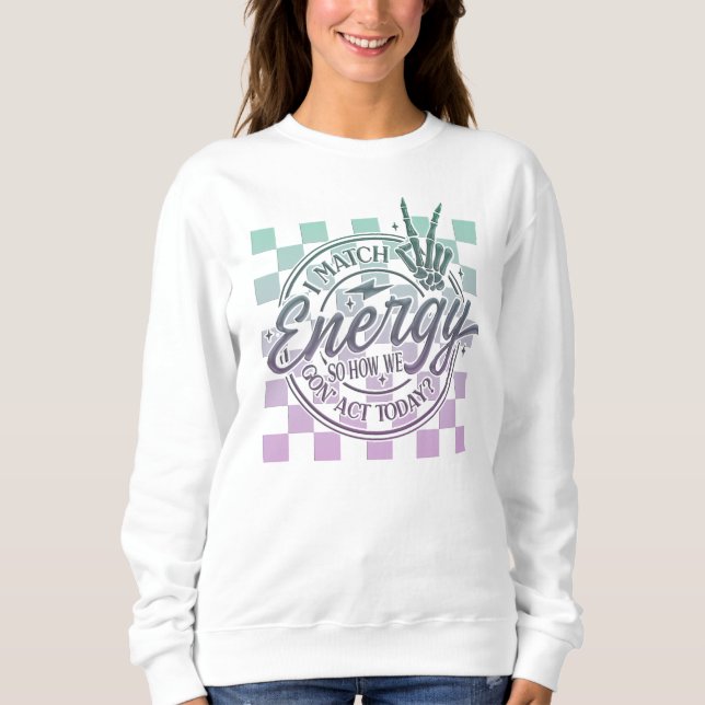 I Match Energy, Peace Sign, Chequered Design  Sweatshirt (Front)