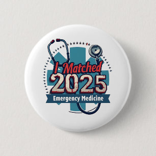 I Matched 2025 Emergency Medicine 6 Cm Round Badge