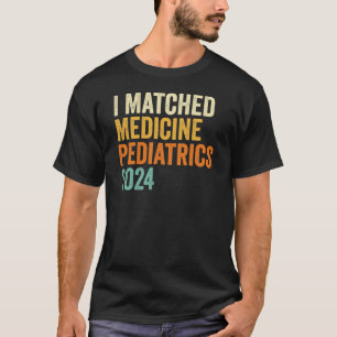 I Matched Medicine Paediatrics 2024 T-Shirt