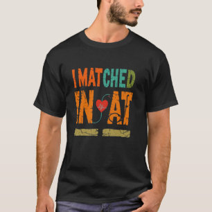 I Matched Residency Match Day 2025 Medical Student T-Shirt