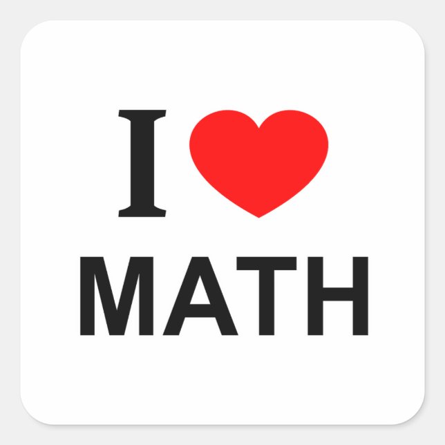 I ❤️ MATH I LOVE MATH I HEART MATH SQUARE STICKER (Front)