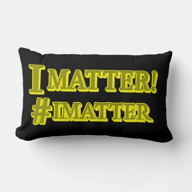  "I MATTER!" Cute Expression Design. Buy Now Lumbar Cushion (Front)