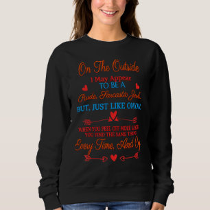 I May Appear To Be A Rude Funny Sarcasm Sweatshirt