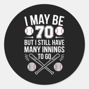 I May Be 70 Baseball Player 70th Birthday Party Classic Round Sticker