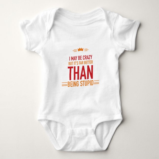 I may be crazy lettered baby bodysuit (Front)