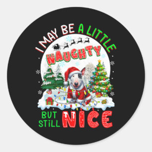I May Be Little Naughty But Still Nice Xmas Bull T Classic Round Sticker
