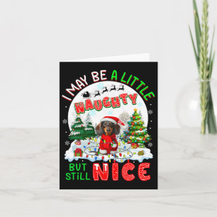 I May Be Little Naughty But Still Nice Xmas Dachsh Card