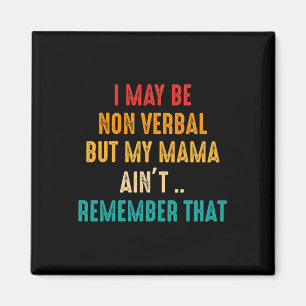 I May Be Non Verbyl Nonverbyl Autism Awareness  Magnet