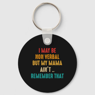 I May Be Non Verbyl Nonverl Autism Awareness Key Ring