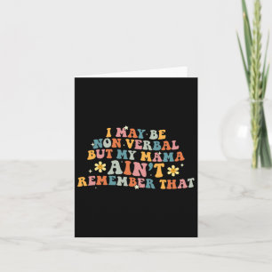 I May Be Non Verbyl Nonverl Autism Awareness Women Card