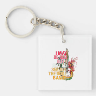 I May Be Old But I Got I Got To See All The Cool Key Ring