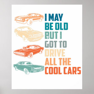 i may be old but i got to drive all the cool car 2 poster