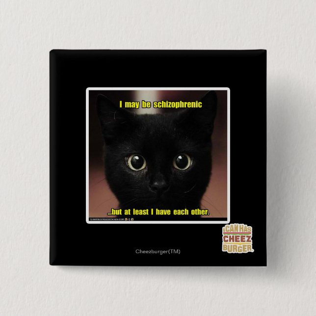 I may be schizophrenic 15 cm square badge (Front)