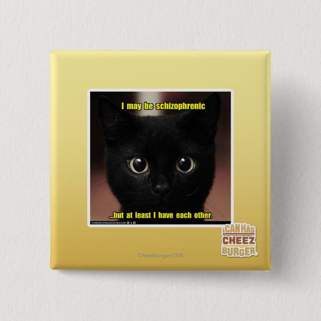 I may be schizophrenic 15 cm square badge (Front)