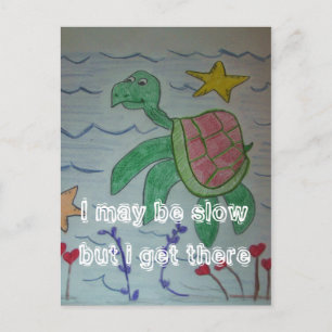 I may be slowbut i get there postcard