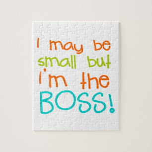 I may be Small but Im the Boss Jigsaw Puzzle