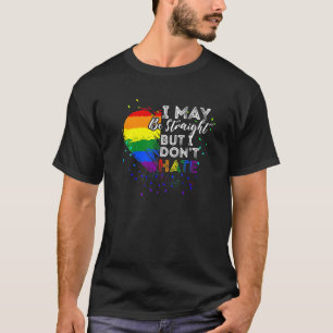 I May Be Straight But I Don't Hate Gay Les Pride L T-Shirt