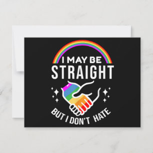 I May Be Straight But I Don't Hate LGBT Gay Pride 