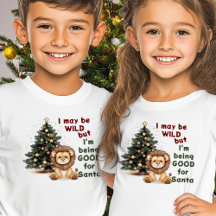 I May Be Wild Christmas Lion Kids T-Shirt