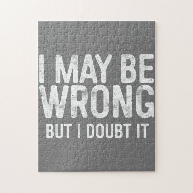I May Be Wrong But I Doubt It Jigsaw Puzzle (Vertical)