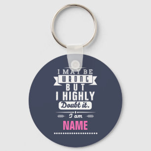I may be wrong but I highly doubt it Name Key Ring