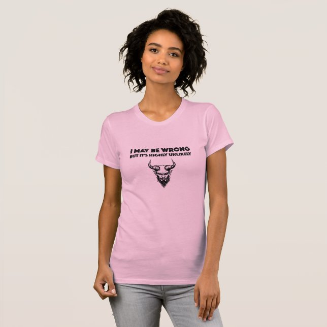 I May Be Wrong But It's Highly Unlikley - Women's  T-Shirt (Front Full)