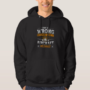 I May Be Wrong Love Airplanes Aviation Fix Aircraf Hoodie