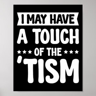 I May Have A Touch Of The Tism 2 Poster