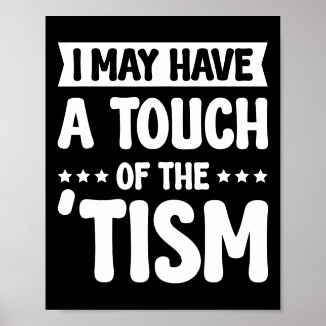 I May Have A Touch Of The Tism 2  Poster (Front)