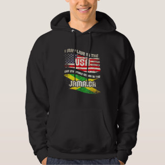 I May Live In The Usa But My Story Began In Jamaic Hoodie