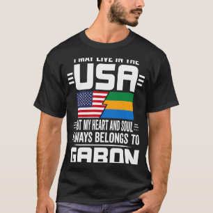 I May Live In USA But My Heart Always Belongs To G T-Shirt