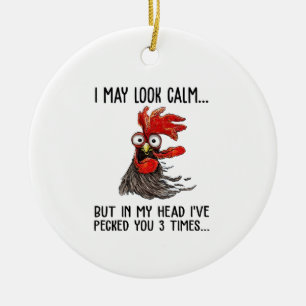 I May Look Calm But In My Head I've Picked You 3 T Ceramic Tree Decoration