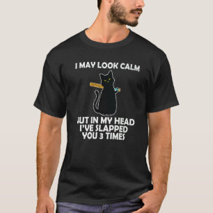 I May Look Calm But The Voices In My Head Have Alr T-Shirt